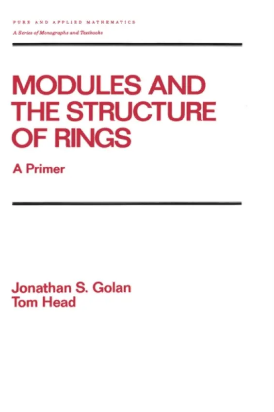 Modules and the Structure of Rings - Golan