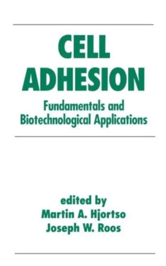Cell Adhesion in Bioprocessing and Biotechnology