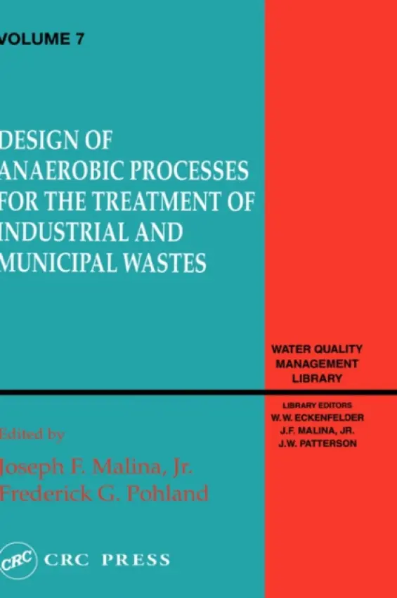Design of Anaerobic Processes for Treatment of Industrial and Muncipal Waste, Volume VII - Malina, Joseph