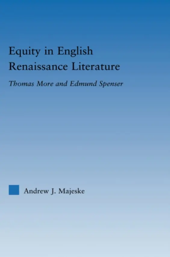 Equity in English Renaissance Literature - Majeske, Andrew (Andrew Majeske, University of California, Davis, USA)