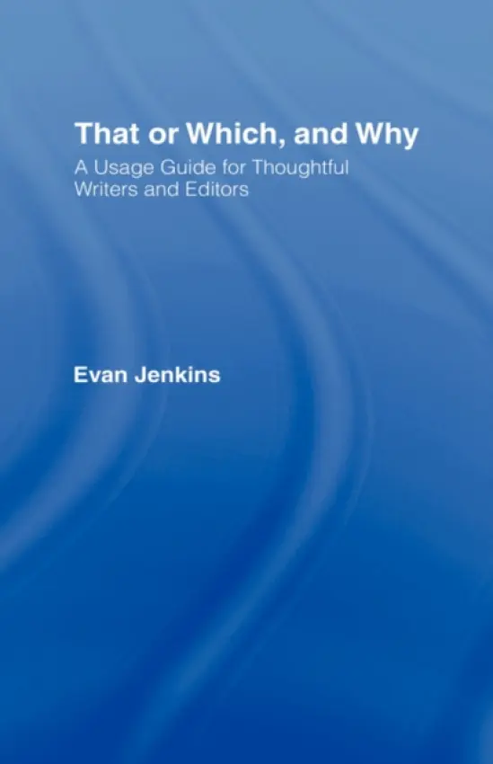 That or Which, and Why - Jenkins, Evan (Columbia University, USA)