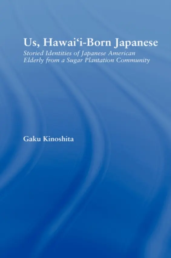 Us, Hawai'i-born Japanese - Kinoshita, Gaku