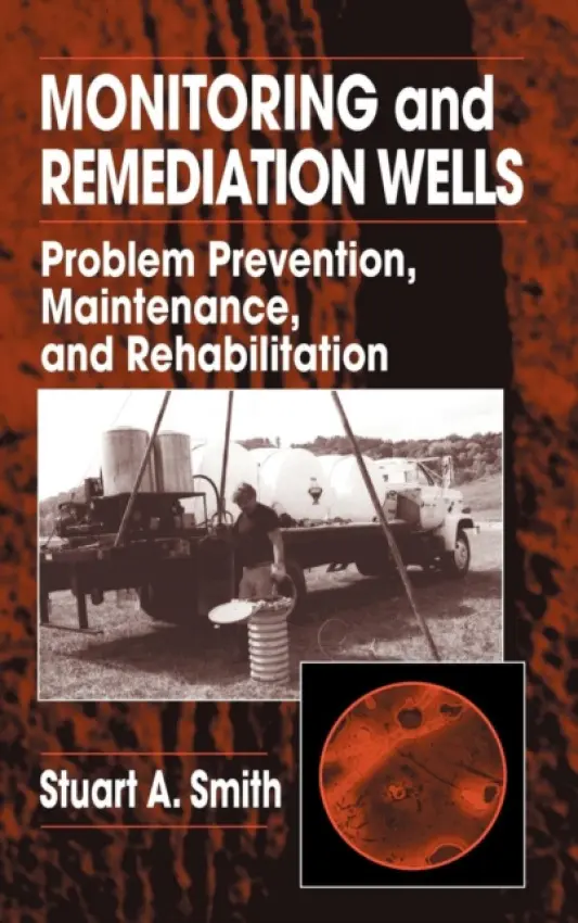 Monitoring and Remediation Wells - Smith, Stuart A.