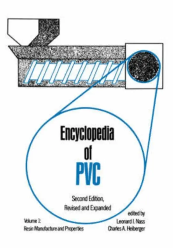 Encyclopedia of PVC - Nass, Leonard I. a Heiberger, Charles A.