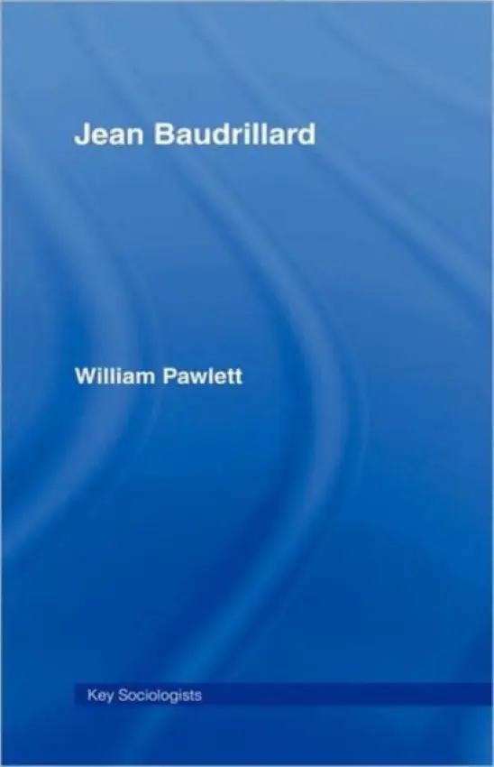 Jean Baudrillard - Pawlett, William (University of Wolverhampton, UK)