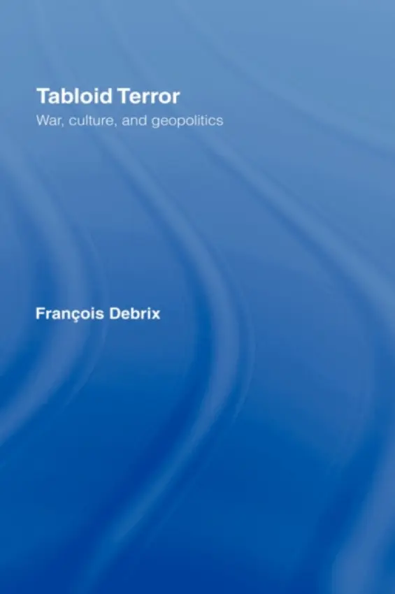 Tabloid Terror - Debrix, Francois (Virginia Tech University, USA)