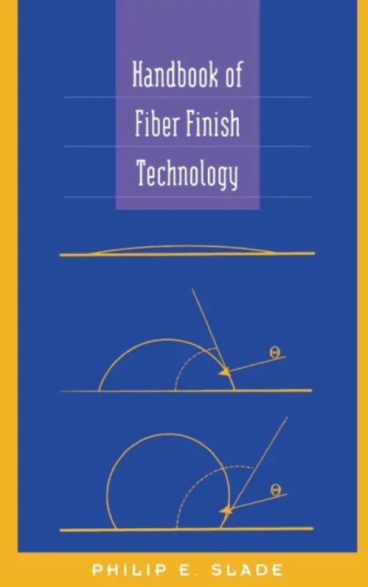 Handbook of Fiber Finish Technology - Slade, Philip E.