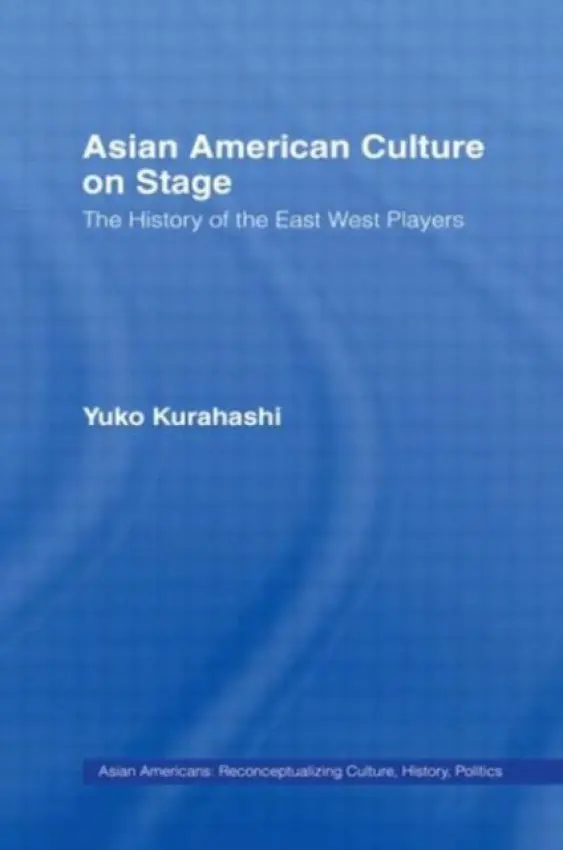 Asian American Culture on Stage - Kurahashi, Yuko