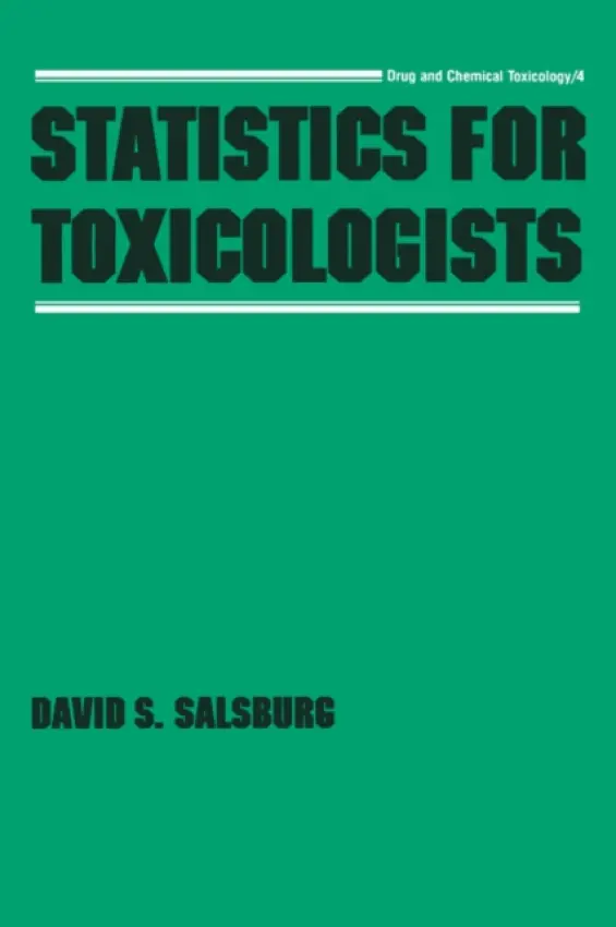 Statistics for Toxicologists - Salsburg, David S.