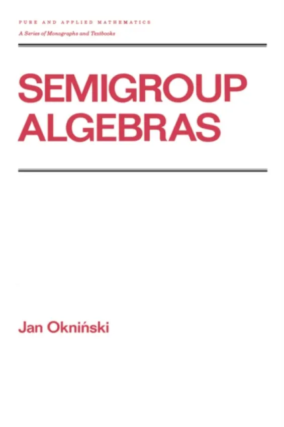 Semigroup Algebras - Okninski, Jan