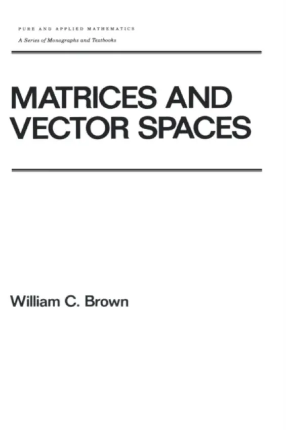 Matrices and Vector SPates - Brown, William
