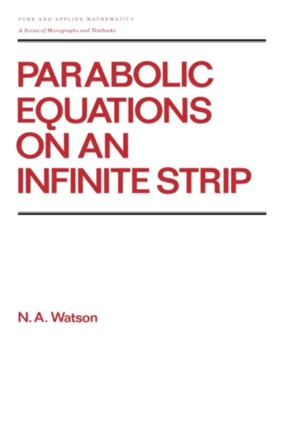Parabolic Equations on an Infinite Strip - Watson
