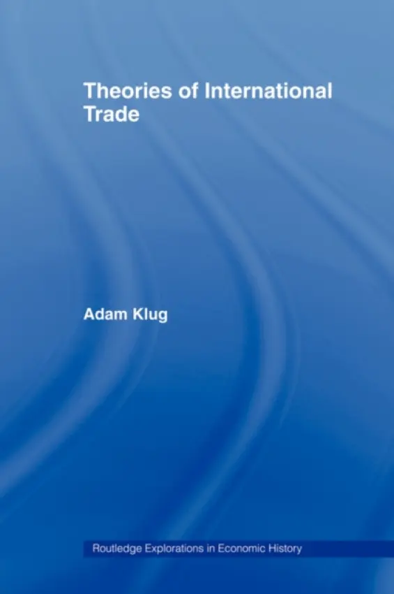 Theories of International Trade - Klug, Adam