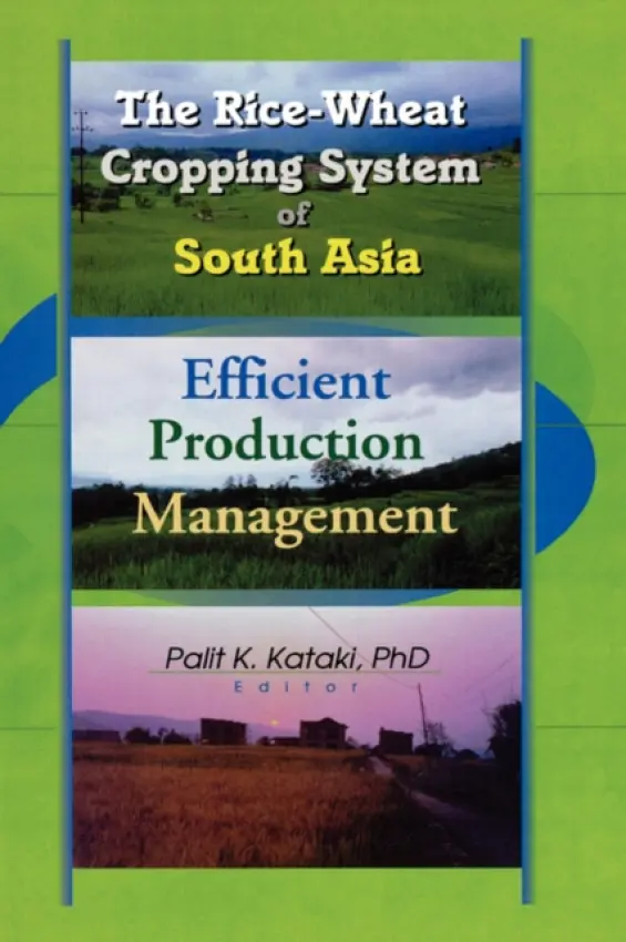 Rice-Wheat Cropping System of South Asia - Kataki, Palit a Babu, Suresh Chandra