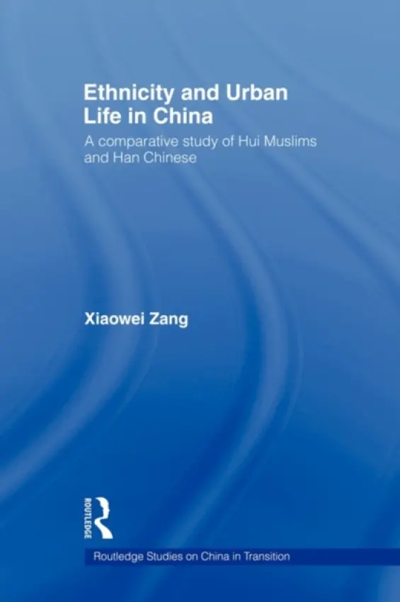 Ethnicity and Urban Life in China - Zang, Xiaowei (City University of Hong Kong)