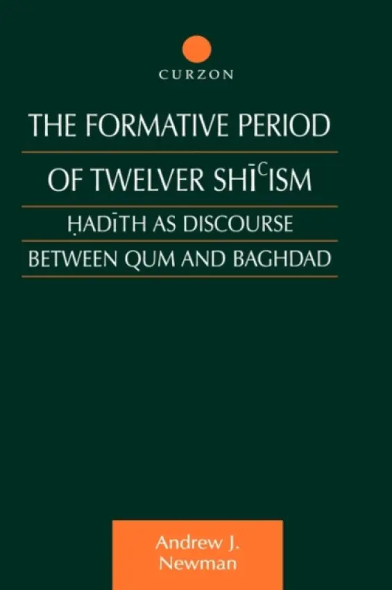 Formative Period of Twelver Shi'ism - Newman, Andrew J.