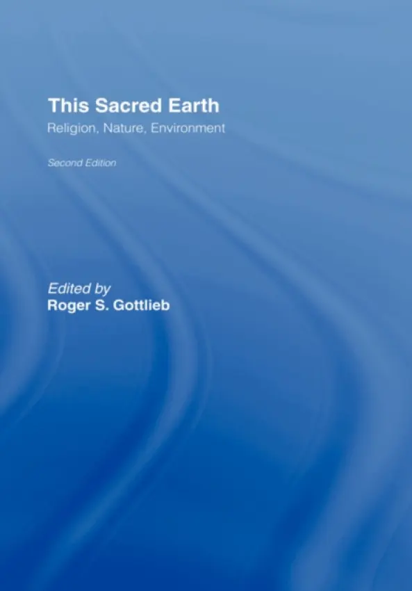This Sacred Earth - Gottlieb, Roger S.