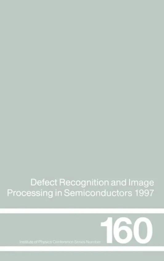 Defect Recognition and Image Processing in Semiconductors 1997 - Doneker, J.