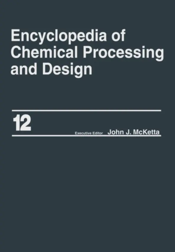 Encyclopedia of Chemical Processing and Design - McKetta Jr, John J.