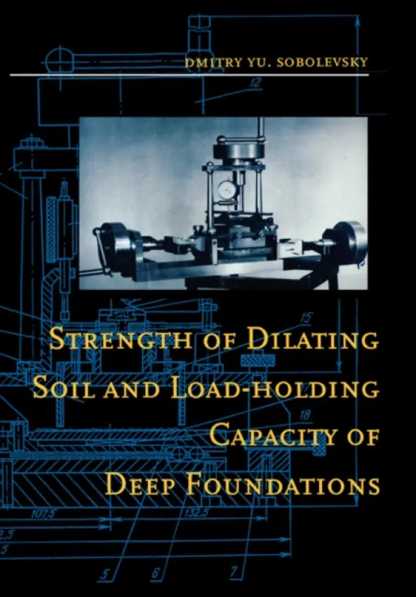 Strength of Dilating Soil and Load-holding Capacity of Deep Foundations - Sobolevsky, D. Yu