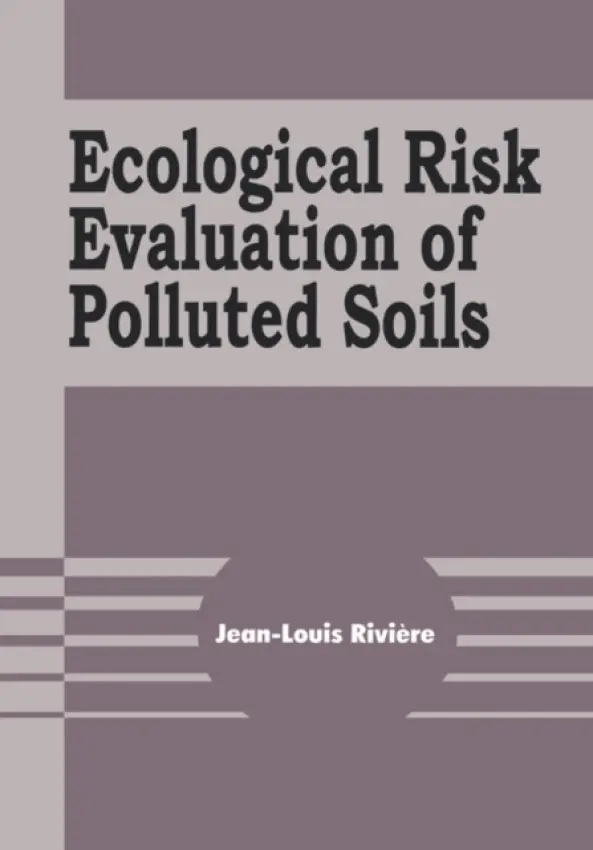 Ecological Risk Evaluation of Polluted Soils - Riviere, Jean-Louis (INRA-Phytopharmacie, Versailles, France)