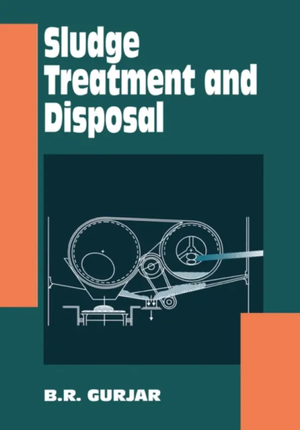 Sludge Treatment and Disposal - Gurjar, B.R.