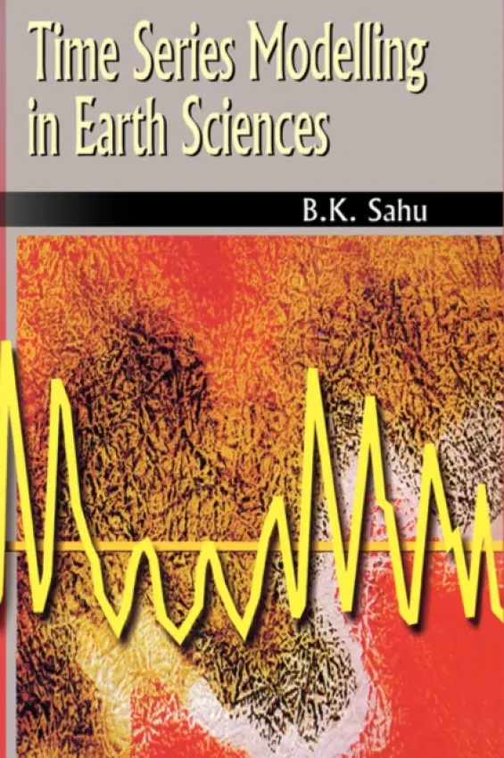 Time Series Modelling in Earth Sciences - Sahu, B.K.