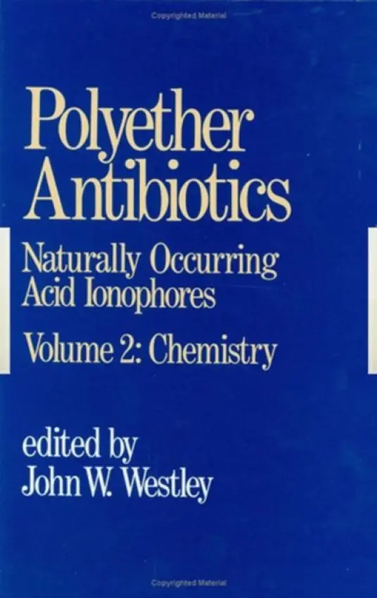 Polyether Antibiotics - Westley, J. W.