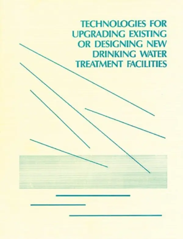 Technologies for Upgrading Existing or Designing New Drinking Water - Us Epa