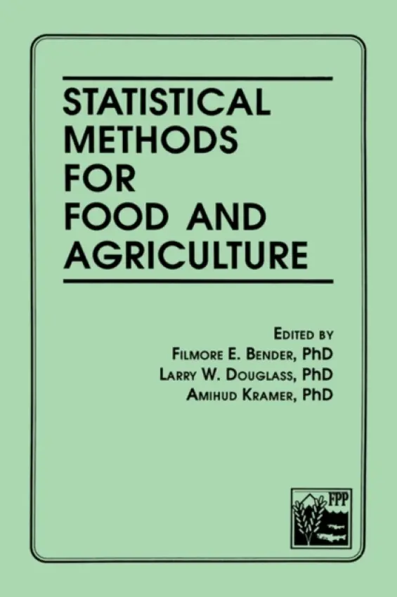 Statistical Methods for Food and Agriculture - Bender, Filmore E