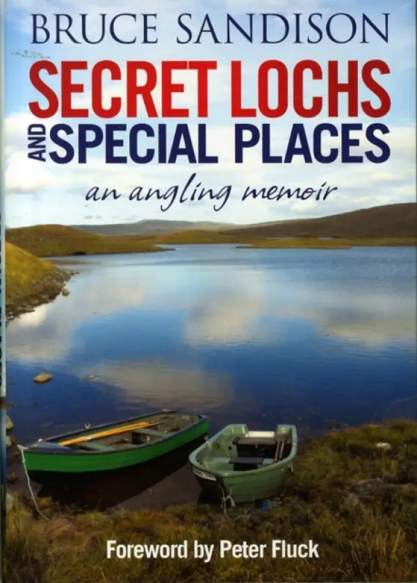 Secret Lochs and Special Places - Gordon, Alex a Sandison, Bruce a Fluck, Peter