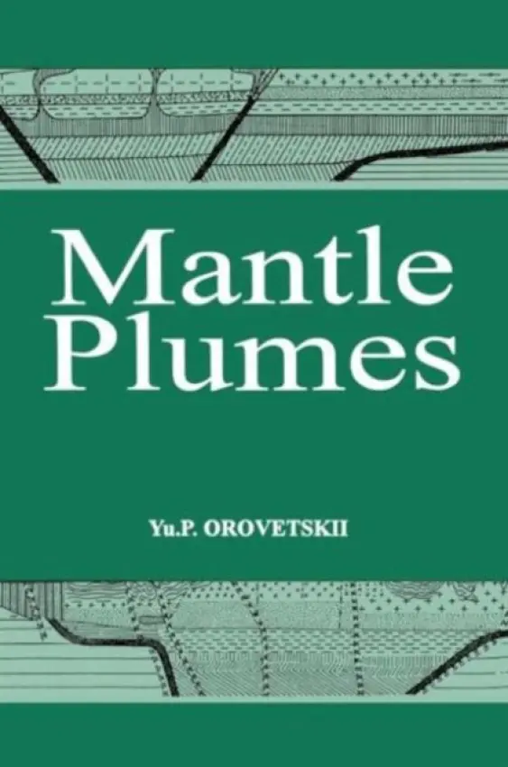 Mantle Plumes - Orovetskii, Yu P.
