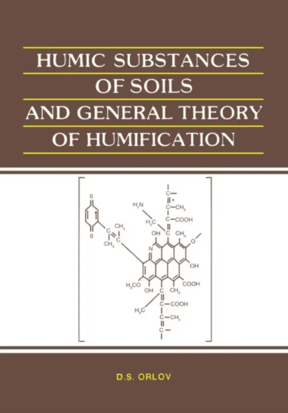 Humic Substances of Soils and General Theory of Humification - Orlov, D.S.