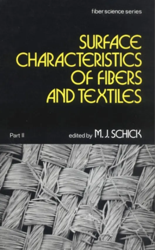 Surface Characteristics of Fibers and Textiles - Schick, M. J.