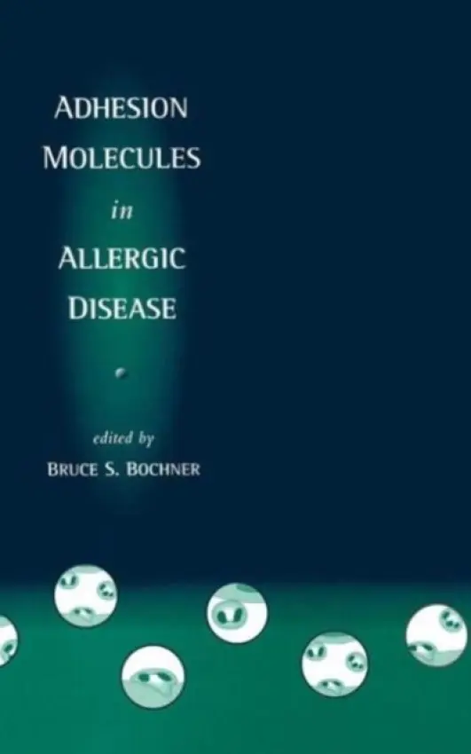Adhesion Molecules in Allergic Disease - Bochner, Bruce S.