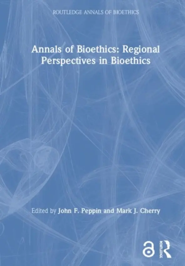 Annals of Bioethics: Regional Perspectives in Bioethics - Cherry, Mark J. a Peppin, John F.