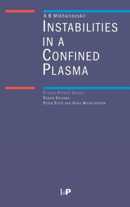 Instabilities in a Confined Plasma - Mikhailovskii, A.B