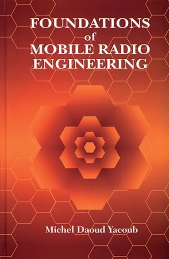 Foundations of Mobile Radio Engineering - Yacoub, Michel Daoud