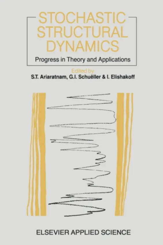 Stochastic Structural Dynamics - Ariaratnam, T. a Schueller, G.I.