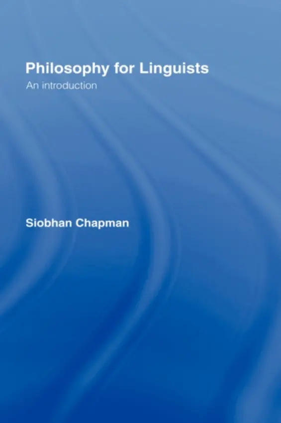 Philosophy for Linguists - Chapman, Siobhan