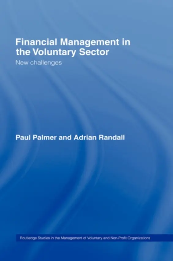 Financial Management in the Voluntary Sector - Palmer, Paul a Randall, Adrian
