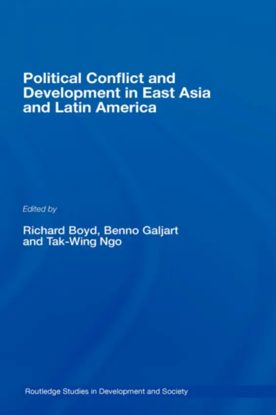 Political Conflict and Development in East Asia and Latin America