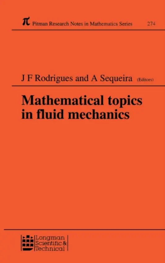Mathematical Topics in Fluid Mechanics - Rodrigues, Jose Francisco a Sequeira, Adelia