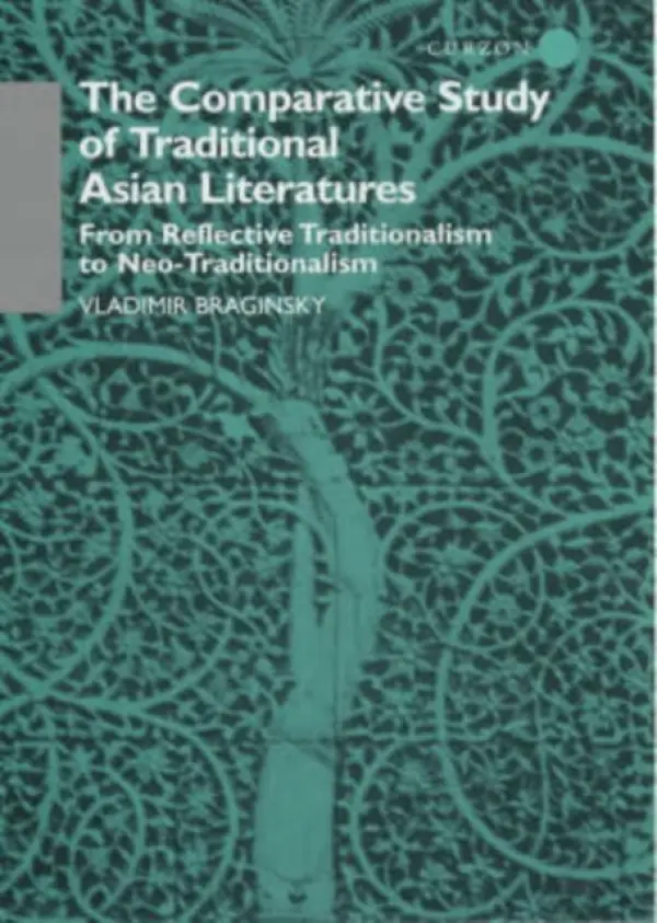 Comparative Study of Traditional Asian Literatures - Braginsky, Vladimir