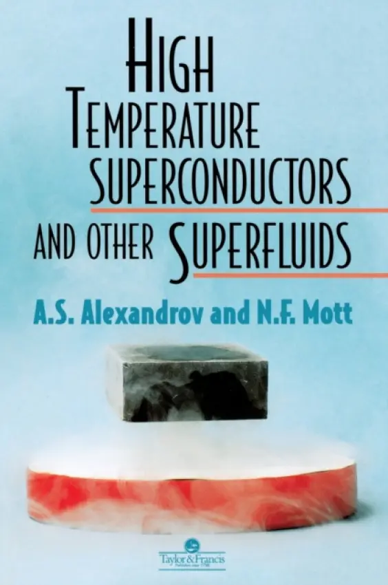 High Temperature Superconductors And Other Superfluids - Alexandrov, A S a Mott, Nevill