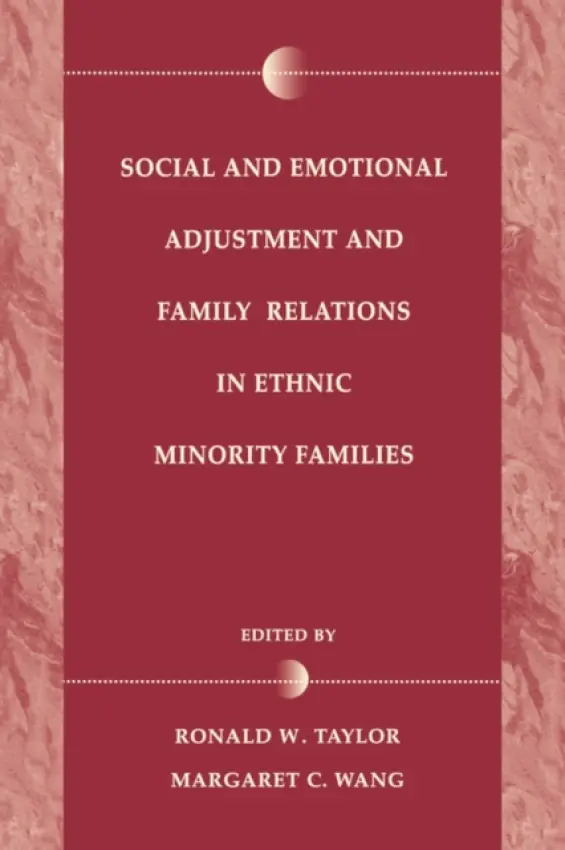 Social and Emotional Adjustment and Family Relations in Ethnic Minority Families