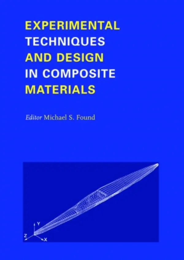 Experimental Techniques and Design in Composite Materials