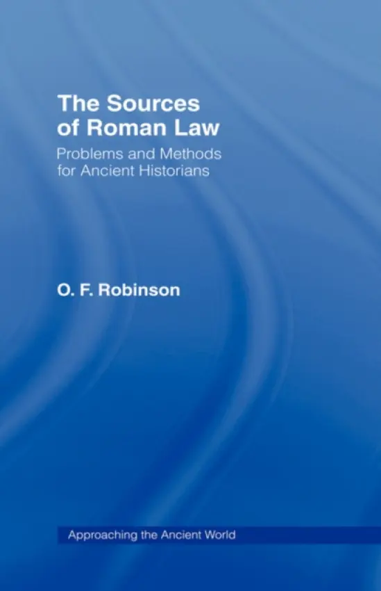 Sources of Roman Law - Robinson, O. F.