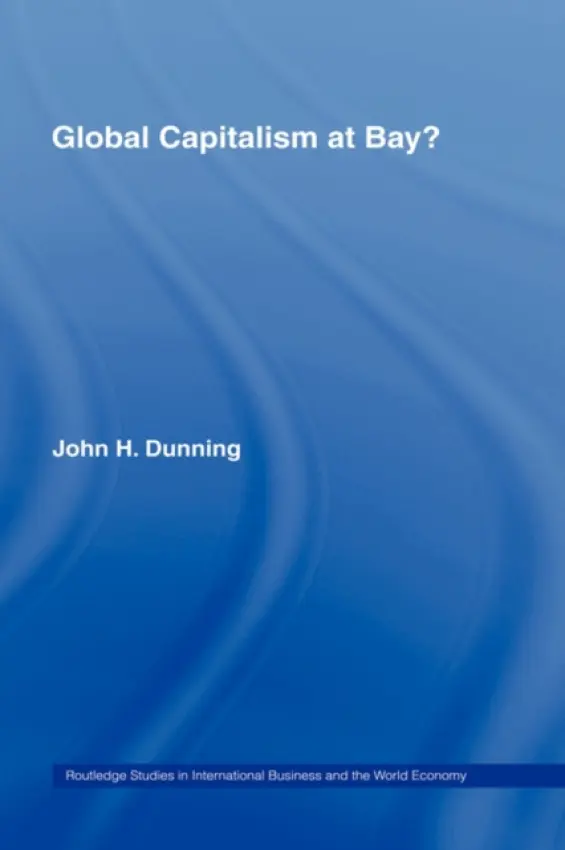 Global Capitalism at Bay - Dunning, Professor John H