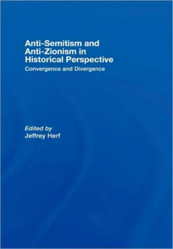 Anti-Semitism and Anti-Zionism in Historical Perspective
